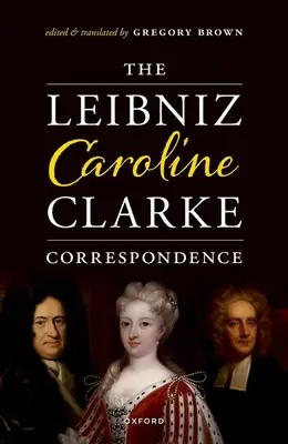 Corespondența Leibniz-Caroline-Clarke - The Leibniz-Caroline-Clarke Correspondence