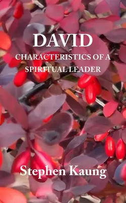 David: Caracteristicile unui lider spiritual - David: Characteristics of a Spiritual Leader