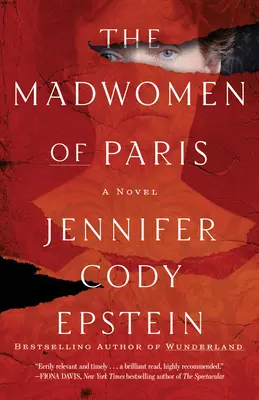 Nebunele din Paris: The Madwomen of Paris - The Madwomen of Paris