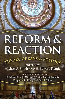 Reform and Reaction: Arcul politicii moderne din Kansas - Reform and Reaction: The Arc of Modern Kansas Politics