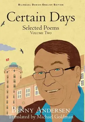 Anumite zile: Selected Poems Volume Two - Certain Days: Selected Poems Volume Two