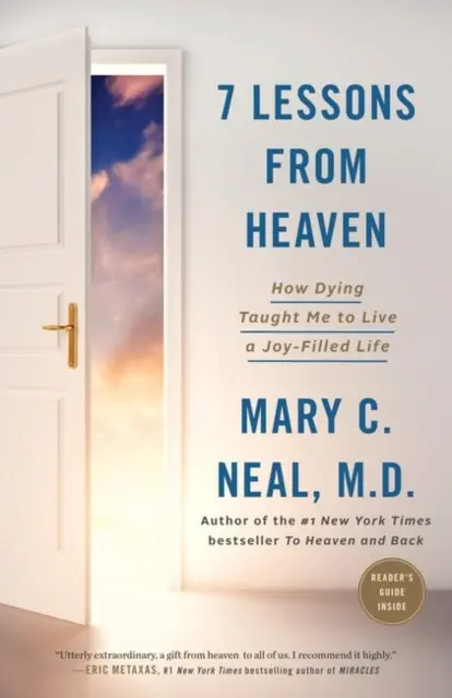 7 lecții din cer: Cum m-a învățat moartea să trăiesc o viață plină de bucurie - 7 Lessons from Heaven: How Dying Taught Me to Live a Joy-Filled Life