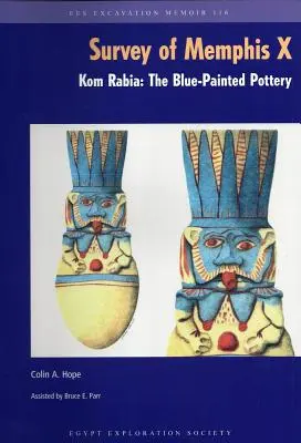Ancheta lui Memphis X: Kom Rabia: Ceramica pictată în albastru - The Survey of Memphis X: Kom Rabia: The Blue-Painted Pottery