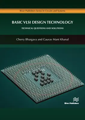 Basic VLSI Design Technology: Întrebări și soluții tehnice - Basic VLSI Design Technology: Technical Questions and Solutions