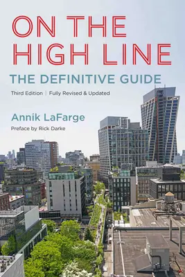 On the High Line: Ghidul definitoriu - On the High Line: The Definitive Guide