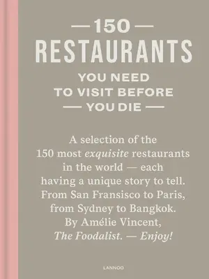 150 de restaurante pe care trebuie să le vizitezi înainte să mori - 150 Restaurants You Need to Visit Before You Die