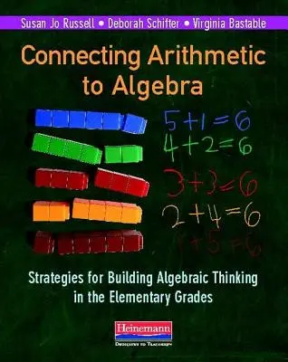 Conectarea aritmeticii la algebră: Strategii pentru construirea gândirii algebrice în clasele primare - Connecting Arithmetic to Algebra: Strategies for Building Algebraic Thinking in the Elementary Grades
