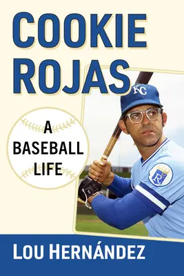 Cookie Rojas: O viață în baseball - Cookie Rojas: A Baseball Life