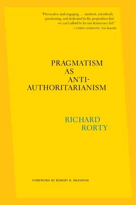 Pragmatismul ca antiautoritarism - Pragmatism as Anti-Authoritarianism