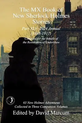 The MX Book of New Sherlock Holmes Stories Partea XLV: 2024 Annual 1898-1917 - The MX Book of New Sherlock Holmes Stories Part XLV: 2024 Annual 1898-1917