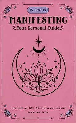 Manifestări In Focus: Ghidul tău personal - In Focus Manifesting: Your Personal Guide