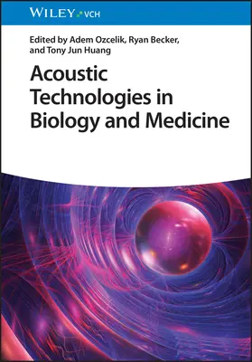 Tehnologii acustice în biologie și medicină - Acoustic Technologies in Biology and Medicine