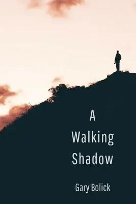 O umbră umblătoare - A Walking Shadow