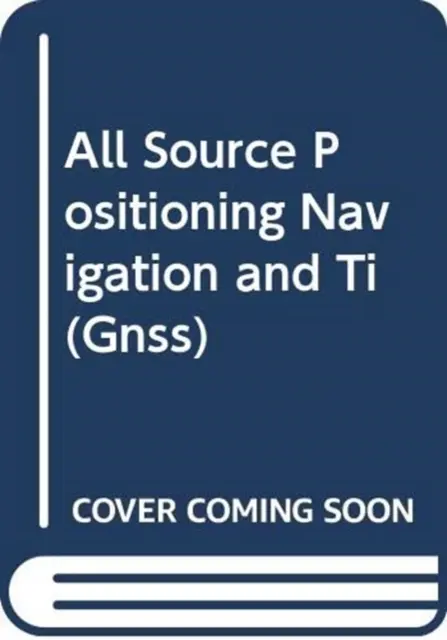 Toate sursele de poziționare, navigație și sincronizare - All Source Positioning, Navigation, and Timing