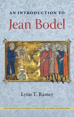 O introducere la Jean Bodel - An Introduction to Jean Bodel