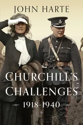 Provocările lui Churchill, 1918-1940 - Churchill's Challenges, 1918-1940