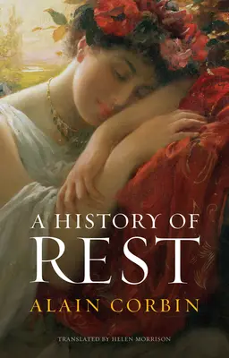 O istorie a odihnei - A History of Rest