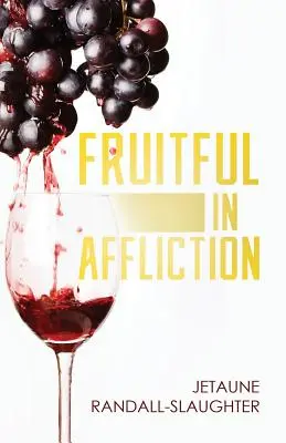 Fruct în suferință (Fruitful in Affliction) - Fruitful in Affliction