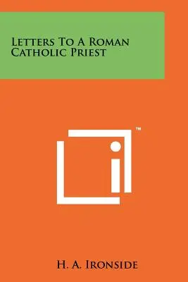 Scrisori către un preot romano-catolic - Letters To A Roman Catholic Priest
