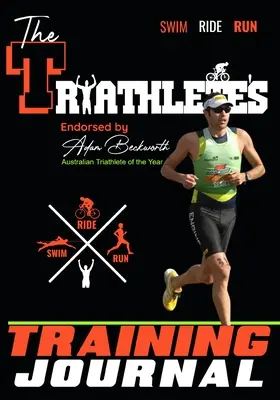 Jurnalul de antrenament al triatlonistului: Resursa perfectă de antrenament pentru a urmări, a îmbunătăți și a deveni un concurent mai puternic la curse - The Triathlete's Training Journal: The Perfect Training Resource to Track, Improve and Become a Stronger Race Competitor