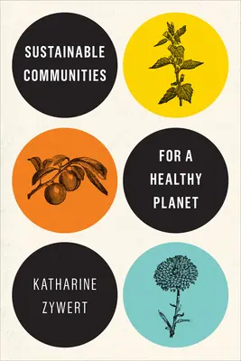 Comunități durabile pentru o planetă sănătoasă - Sustainable Communities for a Healthy Planet
