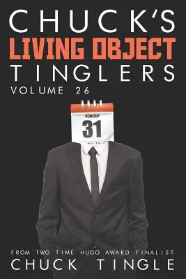 Chuck's Living Object Tinglers: Volumul 26 - Chuck's Living Object Tinglers: Volume 26