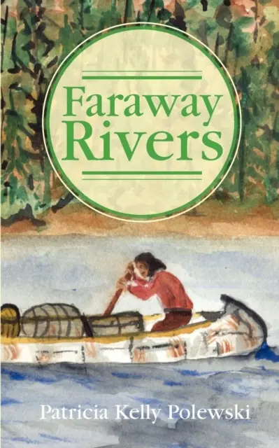 Râuri îndepărtate - Faraway Rivers