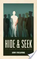 Hide and Seek: Povestea unui agent pe timp de război (The Story of a Wartime Agent) - Hide and Seek: The Story of a Wartime Agent