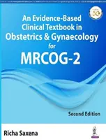 Manual clinic bazat pe dovezi în obstetrică și ginecologie pentru MRCOG-2 - Evidence-Based Clinical Textbook in Obstetrics & Gynaecology for MRCOG-2