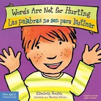 Cuvintele nu sunt pentru a răni / Las Palabras No Son Para Lastimar - Words Are Not for Hurting / Las Palabras No Son Para Lastimar
