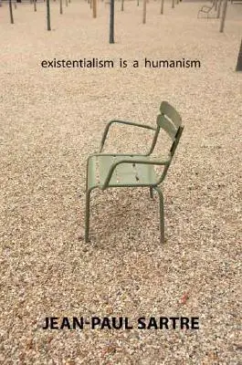 Existențialismul este un umanism - Existentialism Is a Humanism