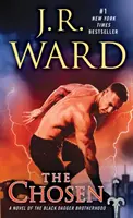 The Chosen: Un roman al Frăției Pumnalului Negru / A Novel of the Black Dagger Brotherhood - The Chosen: A Novel of the Black Dagger Brotherhood