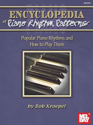 Encyclopedia of Piano Rhythm Patterns (Enciclopedia modelelor de ritm pentru pian) - Encyclopedia of Piano Rhythm Patterns