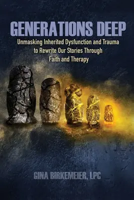 Generații adânci: Demascarea disfuncțiilor și traumelor moștenite pentru a ne rescrie poveștile prin credință și terapie - Generations Deep: Unmasking Inherited Dysfunction and Trauma to Rewrite Our Stories Through Faith and Therapy