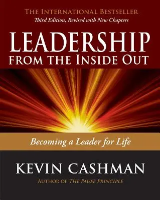 Leadership din interior spre exterior: Devenind un lider pe viață - Leadership from the Inside Out: Becoming a Leader for Life