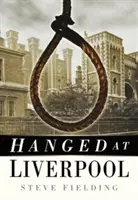 Hanged at Liverpool
