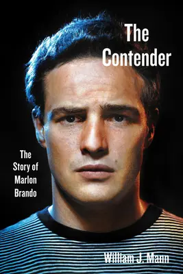 The Contender: Povestea lui Marlon Brando - The Contender: The Story of Marlon Brando