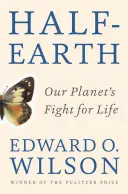 Half-Earth: Lupta planetei noastre pentru viață - Half-Earth: Our Planet's Fight for Life