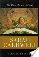 Sarah Caldwell: Prima femeie de operă - Sarah Caldwell: The First Woman of Opera