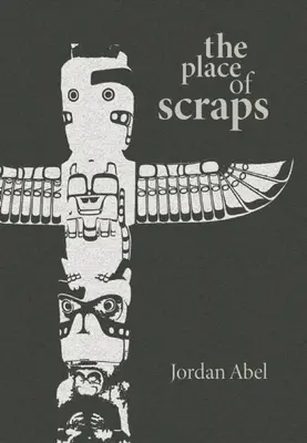 Locul resturilor - The Place of Scraps