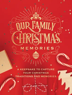 Amintirile familiei noastre de Crăciun: A Keepsake to Capture Your Christmas Traditions and Memories (Un suvenir pentru a surprinde tradițiile și amintirile de Crăciun) - Our Family Christmas Memories: A Keepsake to Capture Your Christmas Traditions and Memories