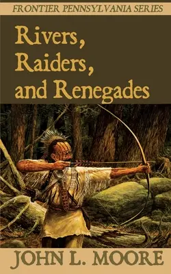 Rivers, Raiders și Renegades - Rivers, Raiders, and Renegades