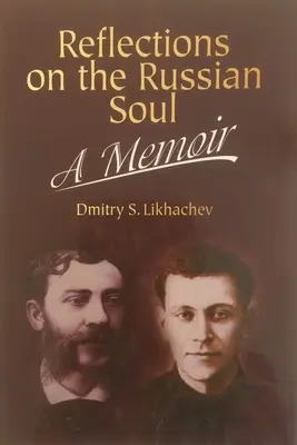 Reflecții asupra unui suflet rusesc, o carte de memorii - Reflections on a Russian Soul, a Memoir