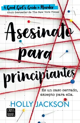 Asesinato Para Principiantes / Un ghid al fetelor cuminți pentru crimă - Asesinato Para Principiantes / A Good Girls Guide to Murder