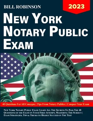 Examenul de notar public din New York: Învață toate secretele pentru a trece cele 40 de întrebări ale examenului din prima încercare, stăpânind subiectul examenului Strategie - New York Notary Public Exam: Learn All The Secrets to Pass The 40 Questions of The Exam on Your First Attempt, Mastering The Subject Exam Strategie