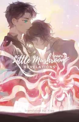 Micuța ciupercă: Revelații - Little Mushroom: Revelations