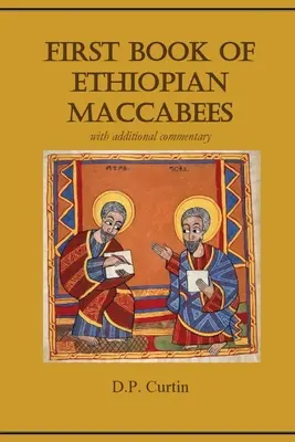 Prima carte a Macabeilor etiopieni: cu comentarii suplimentare - First Book of Ethiopian Maccabees: with additional commentary