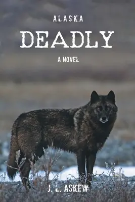 Alaska mortală - Alaska Deadly
