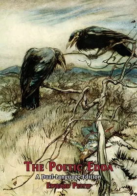 Edda poetică: O ediție în două limbi - The Poetic Edda: A Dual-Language Edition