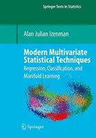 Tehnici statistice multivariate moderne: Regresie, clasificare și învățare multiplă - Modern Multivariate Statistical Techniques: Regression, Classification, and Manifold Learning